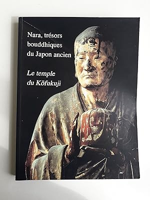Bild des Verkufers fr Nara, tresors bouddhiques du Japon ancien: Le temple du Kofukuji zum Verkauf von Charles Vernon-Hunt Books