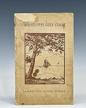 MISSISSIPPI GULF COAST, YESTERDAY AND TODAY, 1699-1939