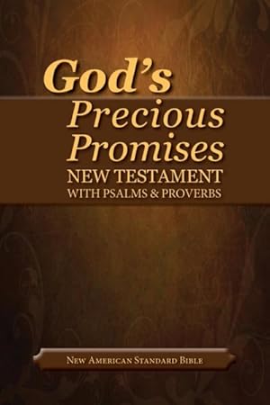 Seller image for God's Precious Promises : New Testament with Psalms & Proverbs, New American Standard Bible for sale by GreatBookPrices