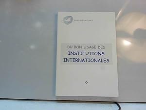 Imagen del vendedor de Du bon usage des institutions internationales a la venta por JLG_livres anciens et modernes