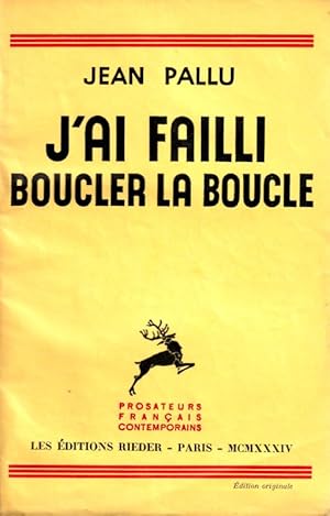 Seller image for J'ai failli boucler la boucle. for sale by ARTLINK