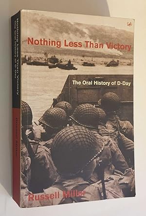 Immagine del venditore per Nothing Less than Victory: Oral History of D-Day venduto da Maynard & Bradley