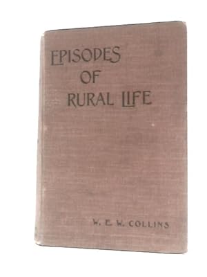 Bild des Verkufers fr Episodes of Rural Life zum Verkauf von World of Rare Books