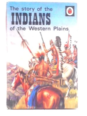 Bild des Verkufers fr The Story of the Indians of the Western Plains zum Verkauf von World of Rare Books