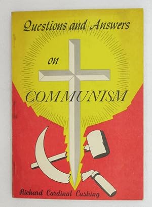 Questions and Answers on Communism by Richard Cardinal Cushing