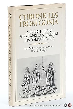 Bild des Verkufers fr Chronicles from Gonja. A tradition of West African Muslim historiography. zum Verkauf von Emile Kerssemakers ILAB