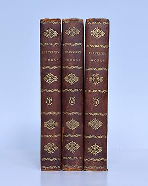 Seller image for The Complete Works, in Philosophy, Politics, and Morals of the Late Dr. Benjamin Franklin, Now First Collected and Arranged: with Memoirs of his Early Life, Written by Himself for sale by George Bayntun ABA ILAB PBFA