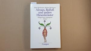 Bild des Verkufers fr Alraun, Beifuss und andere Hexenkruter : Alltagswissen vergangener Zeiten zum Verkauf von Gebrauchtbcherlogistik  H.J. Lauterbach