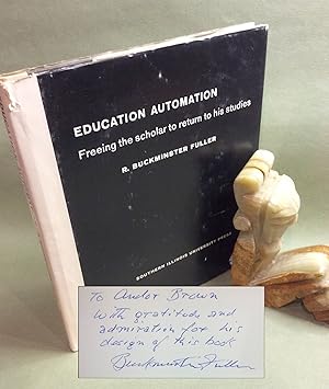 Bild des Verkufers fr EDUCATION AUTOMATION. FREEING THE SCHOLAR TO RETURN TO HIS STUDIES. Signed zum Verkauf von TBCL The Book Collector's Library