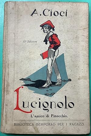 Imagen del vendedor de Lucignolo. L amico di Pinocchio. a la venta por Borgobooks