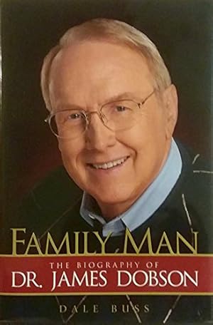 Seller image for Family Man: The Biography of Dr. James Dobson for sale by Reliant Bookstore