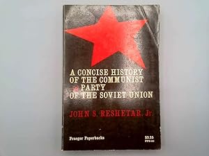 Bild des Verkufers fr A CONCISE HISTORY OF THE COMMUNIST PARTY OF THE SOVIET UNION zum Verkauf von Goldstone Rare Books