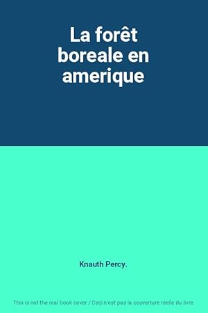 Image du vendeur pour La fort boreale en amerique mis en vente par Ammareal