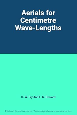 Image du vendeur pour Aerials for Centimetre Wave-Lengths mis en vente par Ammareal