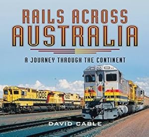 Rails Across Australia: A Journey Through the Continent