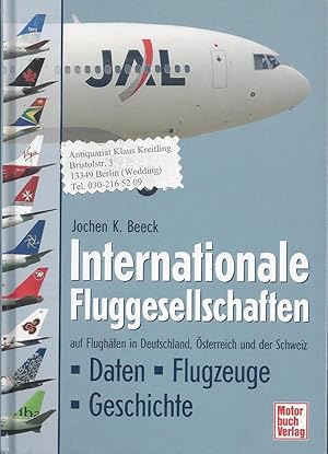 Seller image for Internationale Fluggesellschaften auf Flughfen in Deutschland, sterreich und der Schweiz. Daten - Flugzeuge - Geschichte for sale by Klaus Kreitling