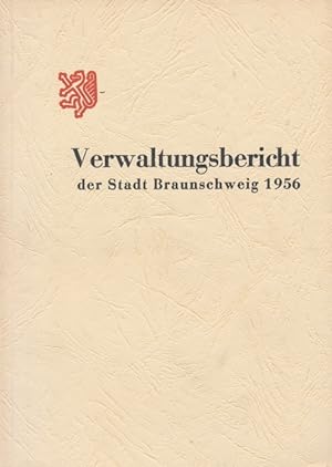 Bild des Verkufers fr Verwaltungsbericht der Stadt Braunschweig 1956. zum Verkauf von Tills Bcherwege (U. Saile-Haedicke)