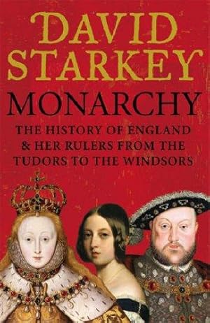 Seller image for Monarchy: England and her Rulers from the Tudors to the Windsors for sale by WeBuyBooks
