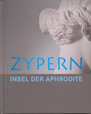 Bild des Verkufers fr Zypern - Insel der Aphrodite. Katalog zur Sonderausstellung. zum Verkauf von Tills Bcherwege (U. Saile-Haedicke)