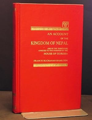 Image du vendeur pour An Account of the Kingdom of Nepal and of the Territories Annexed To This Dominion By The House of Gorkha mis en vente par Richard Thornton Books PBFA