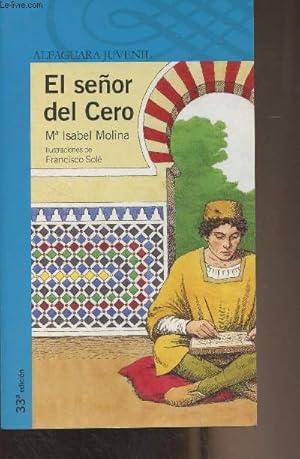 Image du vendeur pour El senor del Cero - "Alfaguara Juvenil" mis en vente par Le-Livre