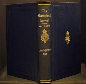 The Geographical Journal Volume LXXIX January to June 1932