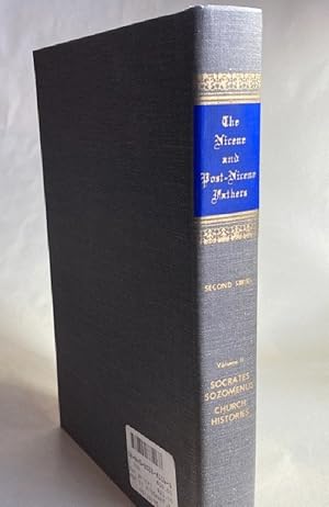 Socrates, Sozomenus: Church Histories (A Select Library of the Nicene and Post-Nicene Fathers of ...