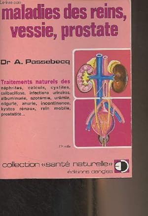 Image du vendeur pour Maladies des reins, vessie, prostate - Collection "Sant naturelle" mis en vente par Le-Livre