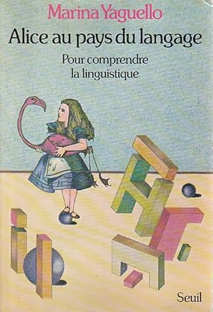 Imagen del vendedor de Alice au pays du langage: Pour comprendre la linguistique, a la venta por L'Odeur du Book