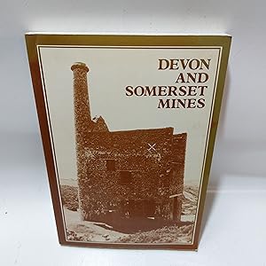 Seller image for The Devon and Somerset Mines: (Mineral Statistics Of The United Kingdom, 1845-1913) (The Mineral Statistics of the United Kingdom 1845-1913) for sale by Cambridge Rare Books