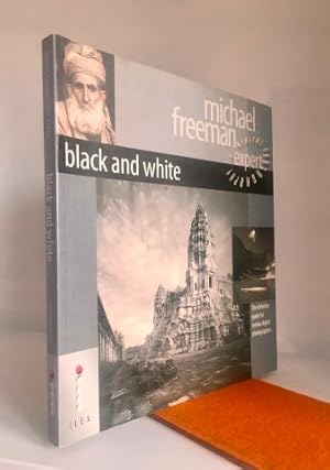 Black and White: The Definitive Guide for Serious Digital Photographers: Michael Freeman (Digital...