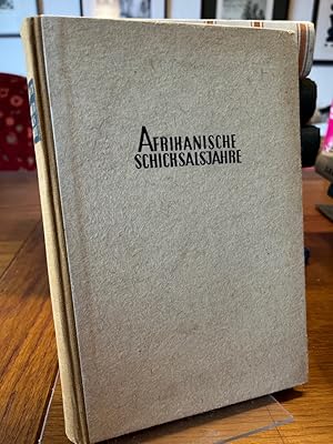 Imagen del vendedor de Afrikanische Schicksalsjahre. Geschichte des deutschen Afrika-Korps unter Rommel. a la venta por Altstadt-Antiquariat Nowicki-Hecht UG