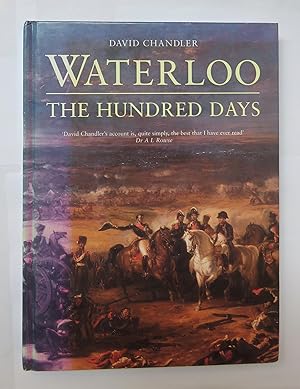 Bild des Verkufers fr Waterloo: the Hundred Days zum Verkauf von St Marys Books And Prints