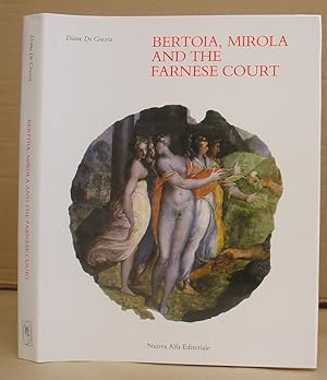 Bertoia, Mirola And The Farnese Court