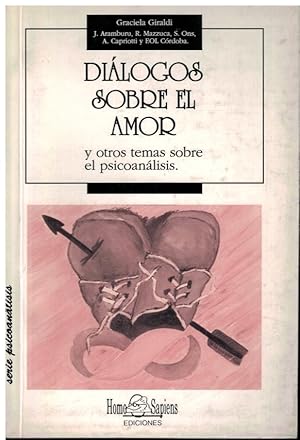 Imagen del vendedor de Dilogos sobre el amor y otros temas sobre el psicoanlisis a la venta por Librera Santa Brbara