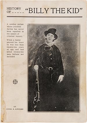 HISTORY OF "BILLY THE KID." THE TRUE LIFE OF THE MOST DARING YOUNG OUTLAW OF THE AGE