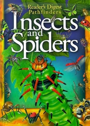 Imagen del vendedor de Insects And Spiders (Reader's Digest Pathfinders) a la venta por Reliant Bookstore