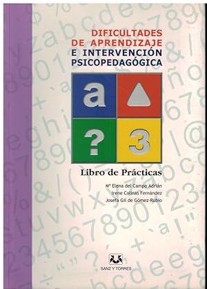 Imagen del vendedor de Dificultades de aprendizaje e intervencin psicopedaggica. Libro de prcticas a la venta por Librera Santa Brbara