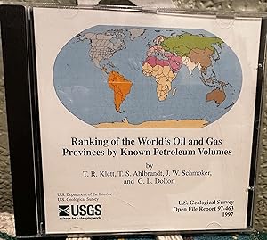 Seller image for Ranking of the World's Oil and Gas Provinces by Known Petroleum Volumes; U.S. Geological Survey Open File Report 97-463 for sale by Crossroads Books