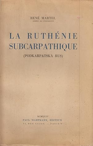 Imagen del vendedor de La Ruthnie Subcarpathique. Podkarpatska Rus. a la venta por PRISCA