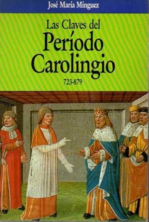Imagen del vendedor de LAS CLAVES DEL PERODO CAROLINGIO 723-879. a la venta por Books Never Die