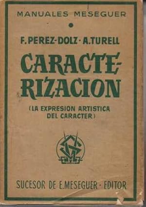 CARACTERIZACIÓN (LA EXPRESIÓN ARTÍSTICA DEL CARÁCTER).