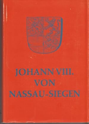 Johann VIII. von Nassau-Siegen und die katholische Restauration in der Grafschaft Siegen.