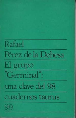 Immagine del venditore per UN GRUPO GERMINAL: UNA CLAVE DEL 98. venduto da Books Never Die