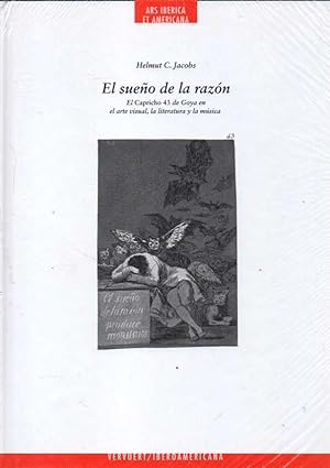 Seller image for EL SUEO DE LA RAZN. EL CAPRICHO 43 DE GOYA EN EL ARTE VISUAL, LA LITERATURA Y LA MSICA. for sale by Books Never Die