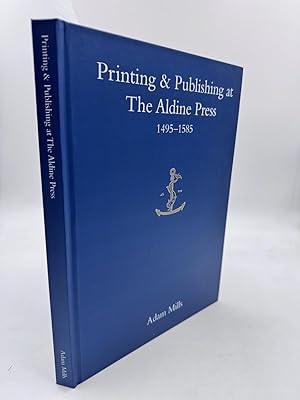 Bild des Verk�ufers f�r PRINTING AND PUBLISHING AT THE ALDINE PRESS 1495-1585: AN INTRODUCTORY HANDBOOK TO THE LIFE AND WORK OF THREE GENERATIONS OF THE MANUTIUS AND TORRESANI FAMILIES. zum Verkauf von Burwood Books
