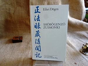 Bild des Verkufers fr Shobogenzo Zuimonki. Unterweisungen zum wahren Buddha-Weg. Herausgegeben und kommentiert von Shohaku Okumura mit einem Geleitwort zur deutschen Ausgabe von Fumon Shoju Nakagawa. zum Verkauf von terrahe.oswald