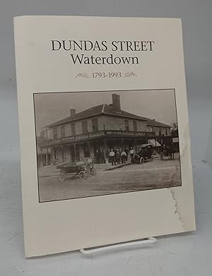 Seller image for Dundas Street Waterdown 1793-1993 for sale by Attic Books (ABAC, ILAB)