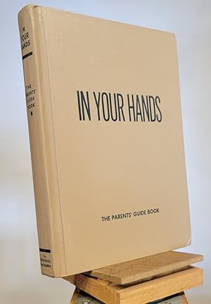 In Your Hands : The Parents' Guide Book