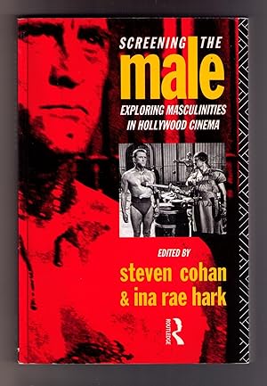 Seller image for Screening the Male: Exploring Masculinities in Hollywood Cinema for sale by CARDINAL BOOKS  ~~  ABAC/ILAB
